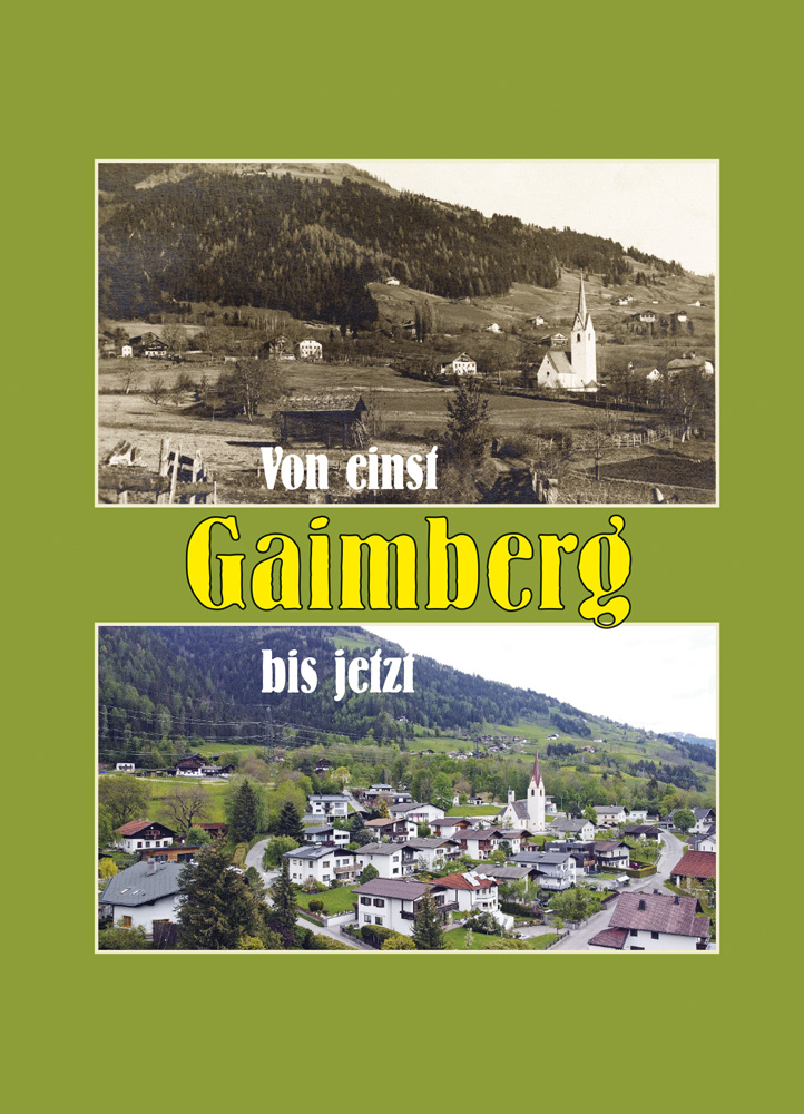 „GAIMBERG – Von einst bis jetzt“